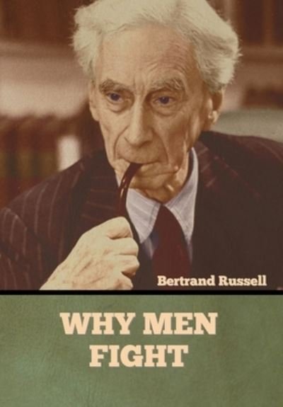 Cover for Bertrand Russell · Why Men Fight (Gebundenes Buch) (2022)