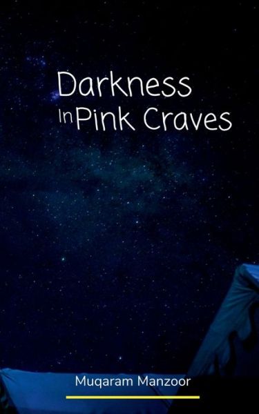 Cover for Muqaram Manzoor · Darkness In Pink Craves (Paperback Book) (2021)