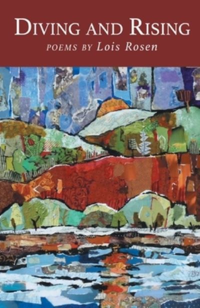 Diving and Rising - Lois Rosen - Books - Finishing Line Press - 9781646624355 - February 12, 2021