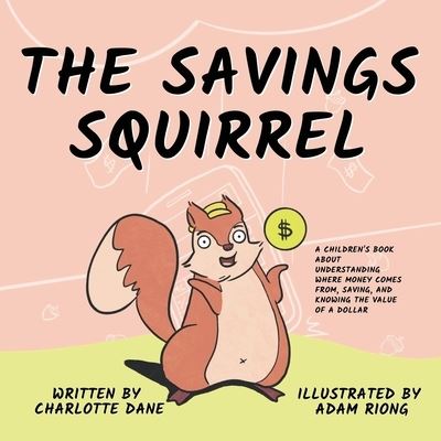 Cover for Charlotte Dane · The Savings Squirrel (Paperback Book) (2021)