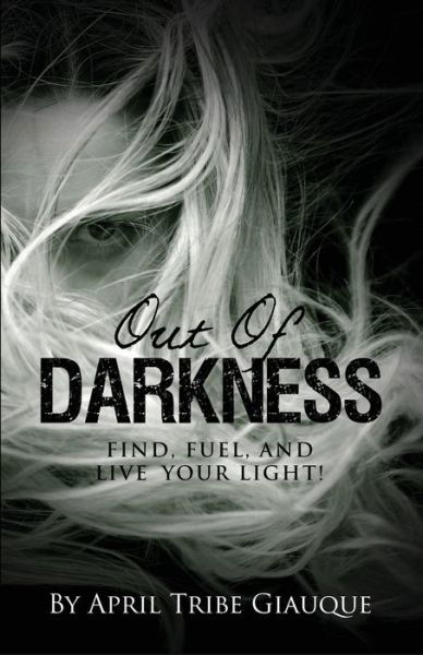 April Tribe Giauque · Out of Darkness (Taschenbuch) (2020)