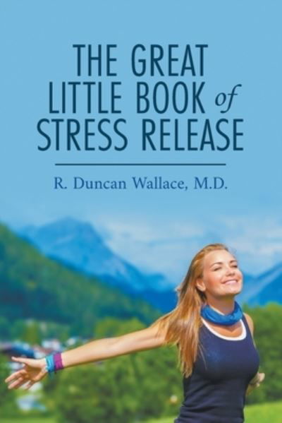 Cover for R Duncan Wallace · The Great Little Book of Stress Release (Pocketbok) (2020)