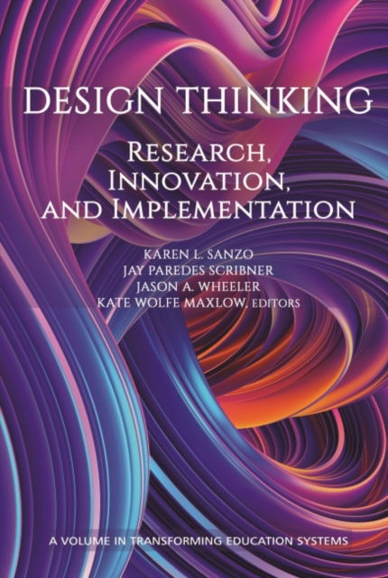 Cover for Sanzo  Scribner  Whe · Design Thinking: Research, Innovation, and Implementation - Transforming Education Systems (Paperback Book) (2021)