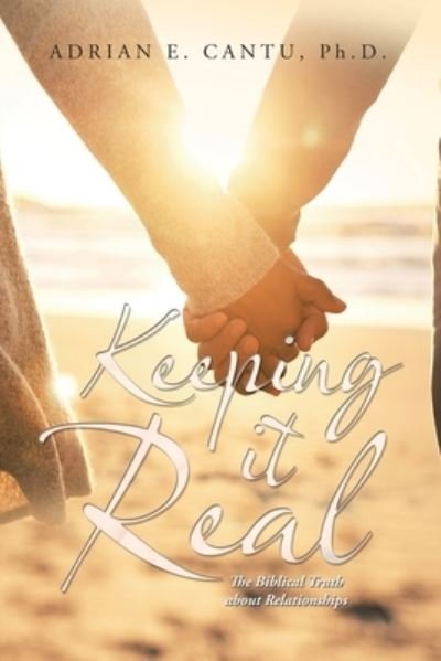 Cover for Adrian E. CANTU · Keeping It Real (Book) (2021)