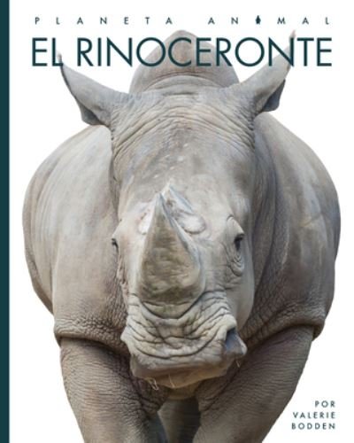 Cover for Valerie Bodden · El rinoceronte (Pocketbok) (2022)