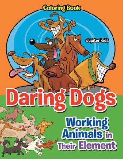Cover for Jupiter Kids · Daring Dogs (Paperback Book) (2017)