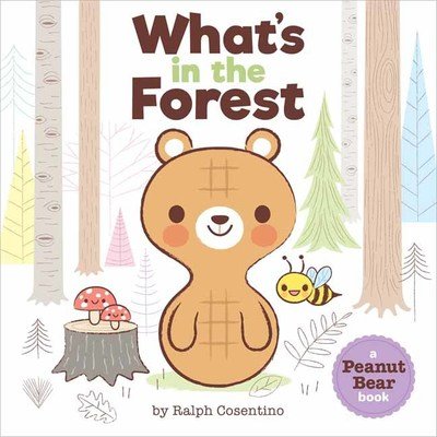 Cover for Ralph Cosentino · Peanut Bear: What's in the Forest? (Tavlebog) (2018)