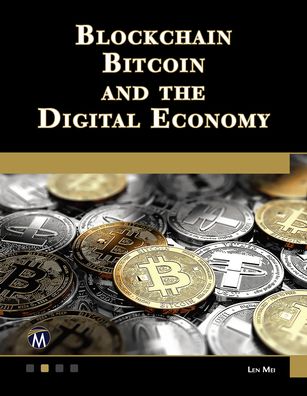 Cover for Len Mei · Blockchain, Bitcoin, and the Digital Economy (Paperback Book) (2022)