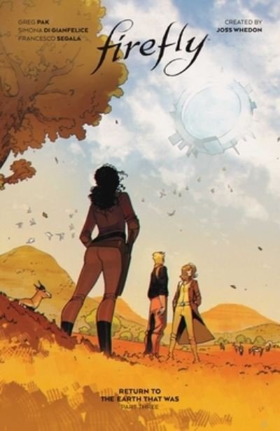 Cover for Greg Pak · Firefly: Return to Earth That Was Vol. 3 HC (Gebundenes Buch) (2022)