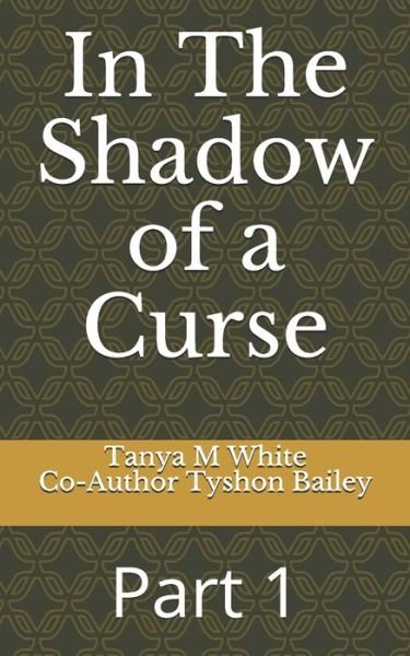 Cover for Tyshon Bailey · In The Shadow of a Curse (Pocketbok) (2019)
