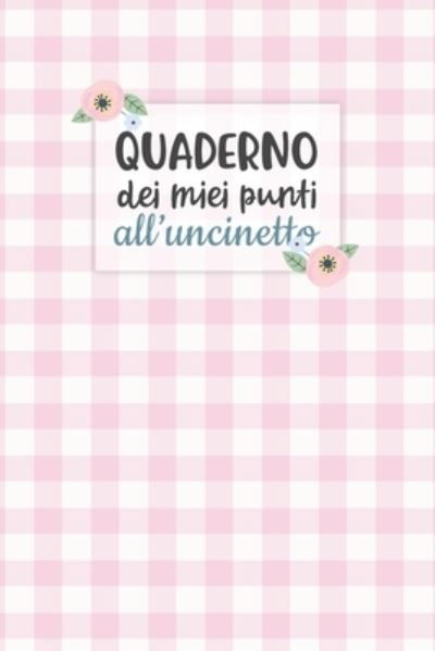 Cover for Dadamilla Design · Quaderno dei Miei Punti all?Uncinetto : Carta quadretti 4 (Taschenbuch) (2019)