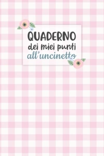 Quaderno dei Miei Punti all?Uncinetto : Carta quadretti 4 - Dadamilla Design - Książki - Independently Published - 9781699178355 - 11 października 2019