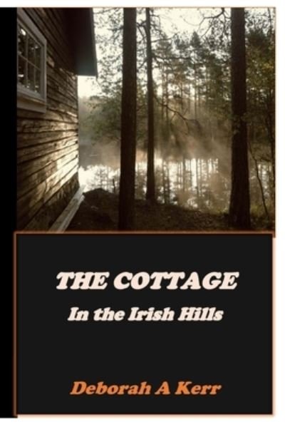 Cover for Deborah Kerr · The Cottage In the Irish Hills (Paperback Book) (2020)