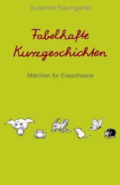 Cover for Susanne Baumgartel · Fabelhafte Kurzgeschichten (Paperback Book) (2018)