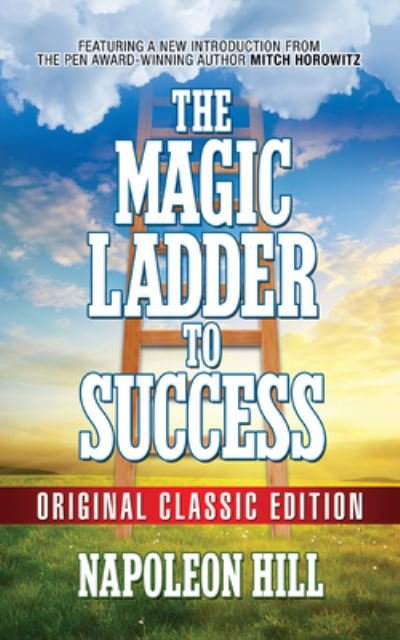 Cover for Napoleon Hill · The Magic Ladder to Success: Original Classic Ediiton (Taschenbuch) (2022)