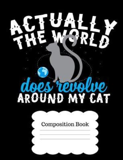 Cover for Timmer Books · Actually the World Does Revolve Around My Cat (Paperback Book) (2018)