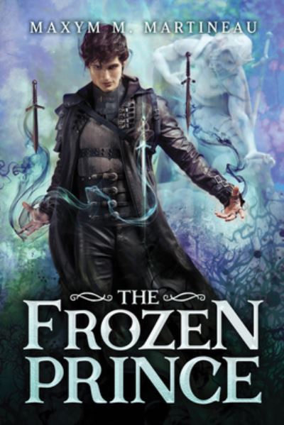 Cover for Maxym M. Martineau · The Frozen Prince - The Beast Charmer (Taschenbuch) (2020)