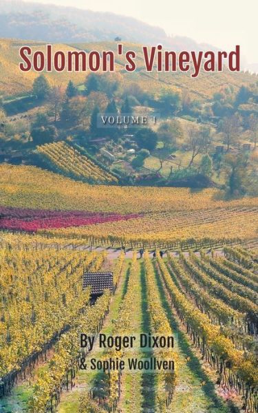 Solomon's Vineyard - Roger Dixon - Książki - Authorhouse UK - 9781728399355 - 27 kwietnia 2020