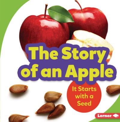 Cover for Stacy Taus-Bolstad · Story of an Apple (Book) (2021)