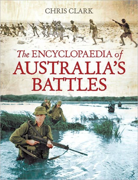 Cover for Chris Clark · The Encyclopaedia of Australia's Battles (Paperback Book) [Reprint edition] (2011)