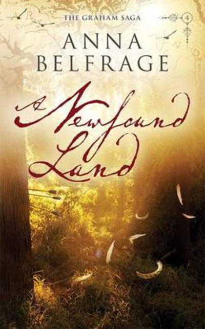 Cover for Anna Belfrage · A Newfound Land - The Graham Saga (Paperback Book) (2013)