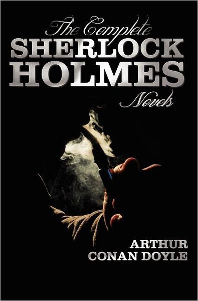Cover for Sir Arthur Conan Doyle · The Complete Sherlock Holmes Novels - Unabridged - A Study In Scarlet, The Sign Of The Four, The Hound Of The Baskervilles, The Valley Of Fear (Innbunden bok) (2012)
