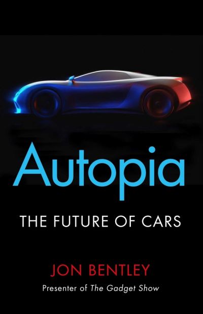 Cover for Jon Bentley · Autopia: The Future of Cars (Paperback Book) [Main edition] (2020)