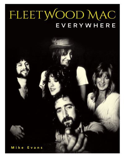 Fleetwood Mac: Everywhere - Mike Evans - Bøger - Palazzo Editions Ltd - 9781786751355 - 16. november 2023