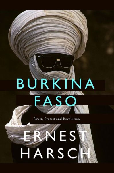 Cover for Ernest Harsch · Burkina Faso: A History of Power, Protest, and Revolution (Paperback Book) (2017)