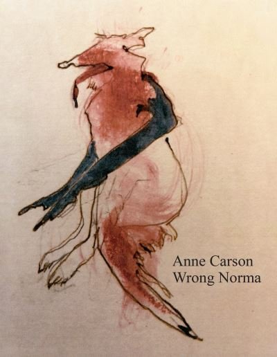 Cover for Anne Carson · Wrong Norma (Paperback Bog) (2024)