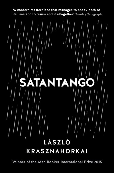 Satantango - Laszlo Krasznahorkai - Livros - Profile Books Ltd - 9781788166355 - 5 de novembro de 2020