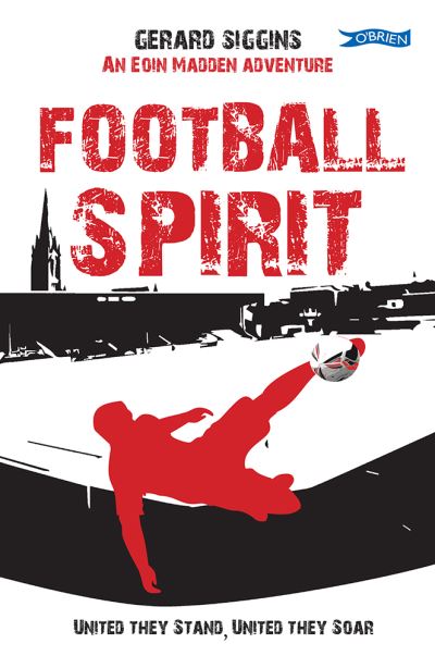 Cover for Gerard Siggins · Football Spirit: United they Stand, United they Soar - Rugby Spirit (Paperback Book) (2021)