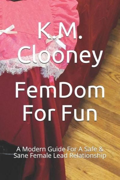 Cover for K M Clooney · Femdom for Fun (Pocketbok) (2018)