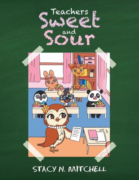 Cover for Stacy N Mitchell · Teachers Sweet and Sour (Paperback Book) (2019)