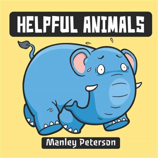 Cover for Manley Peterson · Helpful Animals (Paperback Book) (2019)
