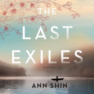 Cover for Ann Shin · The Last Exiles A Novel (CD) (2021)