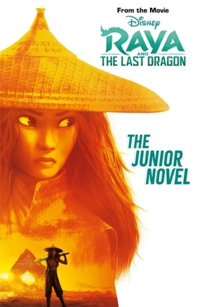 Cover for Walt Disney · Disney Raya &amp; The Last Dragon: The Junior Novel (Paperback Bog) (2021)