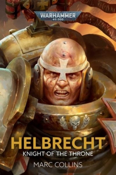 Cover for Marc Collins · Helbrecht: Knight of the Throne - Warhammer 40,000 (Hardcover Book) (2022)