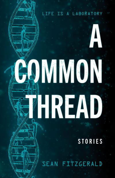 A Common Thread - Sean Fitzgerald - Książki - Troubador Publishing - 9781800460355 - 28 listopada 2020