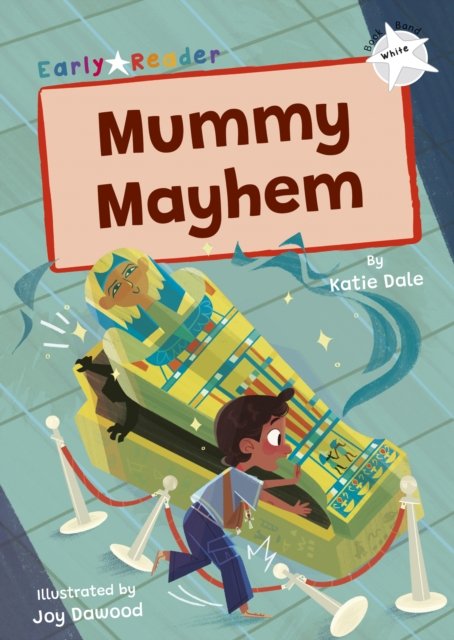 Cover for Katie Dale · Mummy Mayhem: (White Early Reader) (Paperback Book) (2024)