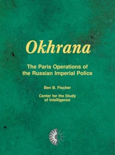 Cover for Ben B Fischer · Okhrana (Hardcover Book) (2010)