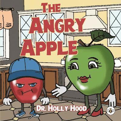 Cover for Dr. Holly Hood · The Angry Apple (Paperback Book) (2025)