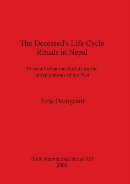 Cover for Terje Oestigaard · The Deceased's Life Cycle Rituals in Nepal (Paperback Book) (2000)