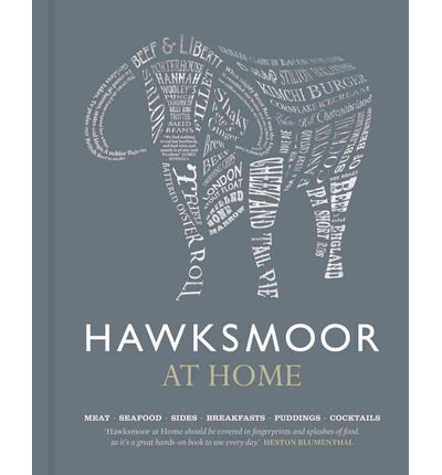 Hawksmoor at Home: Meat - Seafood - Sides - Breakfasts - Puddings - Cocktails - Huw Gott - Livros - Cornerstone - 9781848093355 - 13 de outubro de 2011