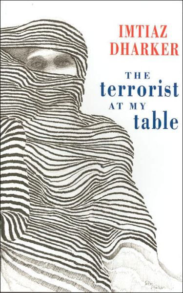 The Terrorist at My Table - Imtiaz Dharker - Książki - Bloodaxe Books Ltd - 9781852247355 - 27 kwietnia 2006