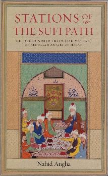 Cover for Nahid Angha · Stations of the Sufi Path: The One Hundred Fields (sad Maydan) of Abdullah Ansari of Herat (Paperback Book) [First Edition, First edition] (2010)