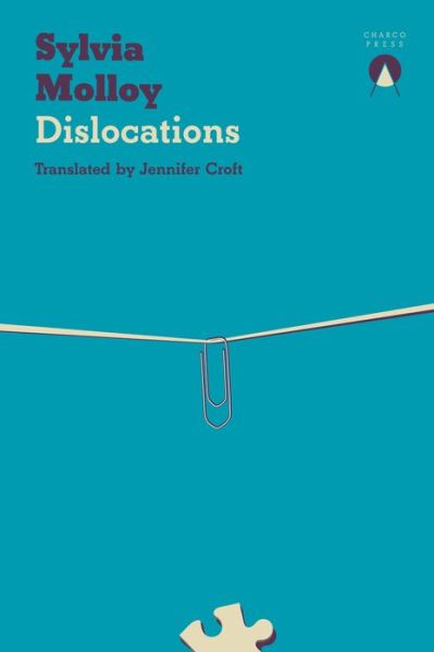 Dislocations - Sylvia Molloy - Książki - Charco Press - 9781913867355 - 1 listopada 2022