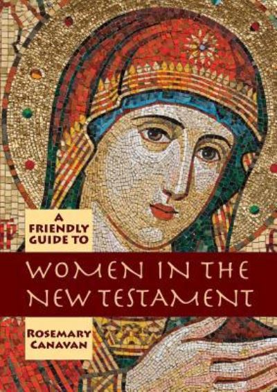 Cover for Rosemary Canavan · Friendly Guide to Women in the New Testament (Taschenbuch) (2017)