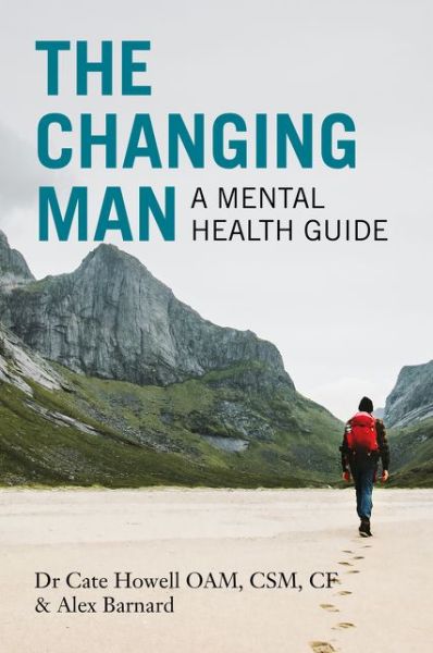 Cover for Cate Howell · The Changing Man: A Mental Health Guide (Paperback Book) (2020)