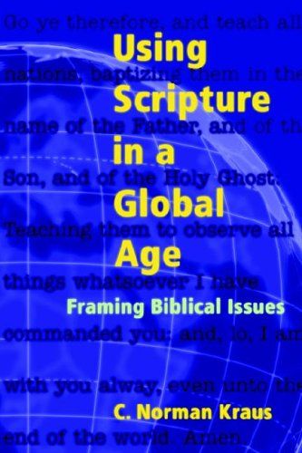 Cover for C. Norman Kraus · Using Scripture in a Global Age: Framing Biblical Issues (Institute of Mennonite Studies Occasional Papers) (Taschenbuch) (2006)